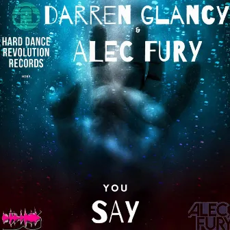 You Say by Alec Fury