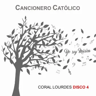 Cancionero Católico, Vol. 4 by Coral Lourdes