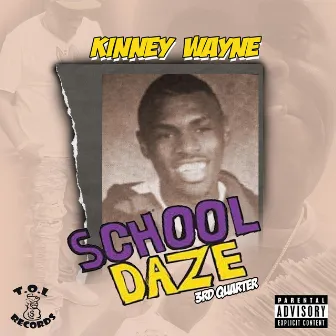 School Daze 3rd quarter by Kinney Wayne