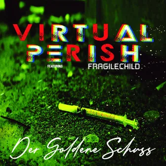 Der goldene Schuss by Virtual Perish