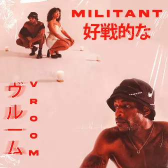 VROOM / Militant by Hermez