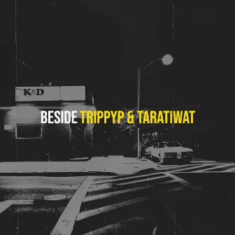 Beside by TrippyP