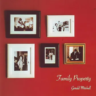 Family Property by Gerald Mitchell