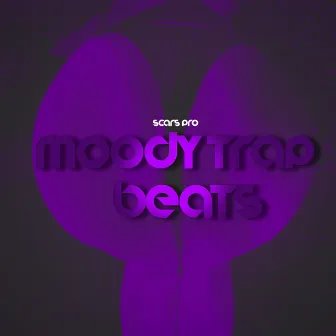 Moody Trap Beats (Instrumental) by Scars Pro