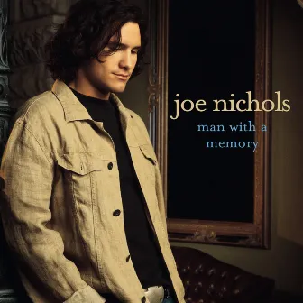 Man With A Memory by Joe Nichols