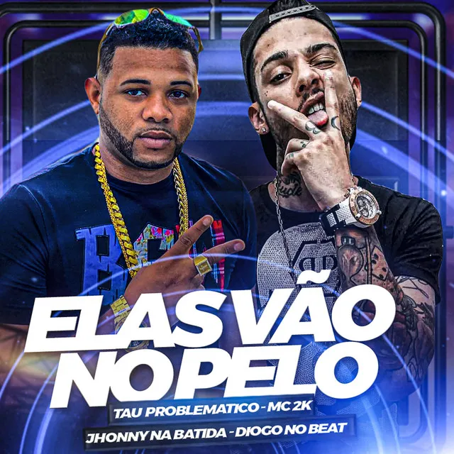 Elas Vão no Pelo (feat. Mc 2k)