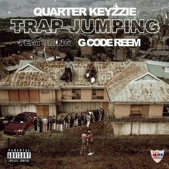 Trap Jumping by Quarter Keyzzie