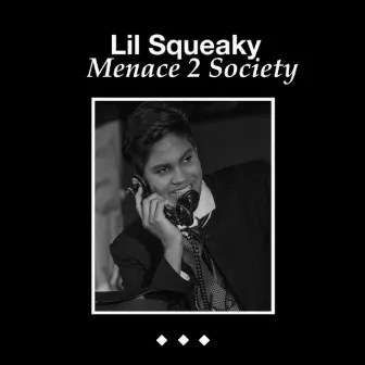 Menace 2 Society: Complete Edition by Lil Squeaky