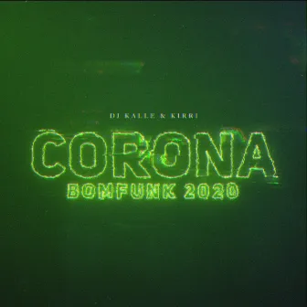 Corona (Bomfunk 2020) by Kirri