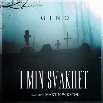 I Min Svakhet by Gino