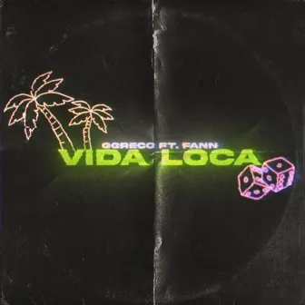 Vida Loca by Ggreco