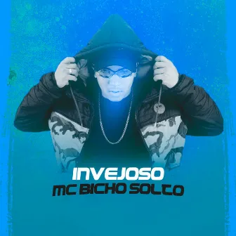 Invejoso by MC Bicho Solto