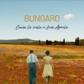 Come le viole a fine aprile by Bungaro