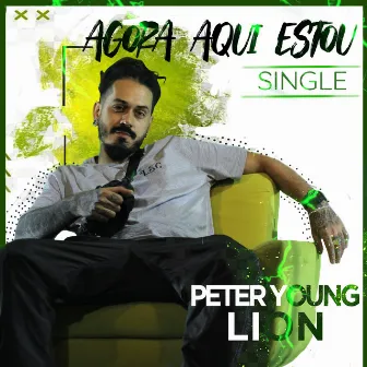 Agora Aqui Estou by Peter Young Lion