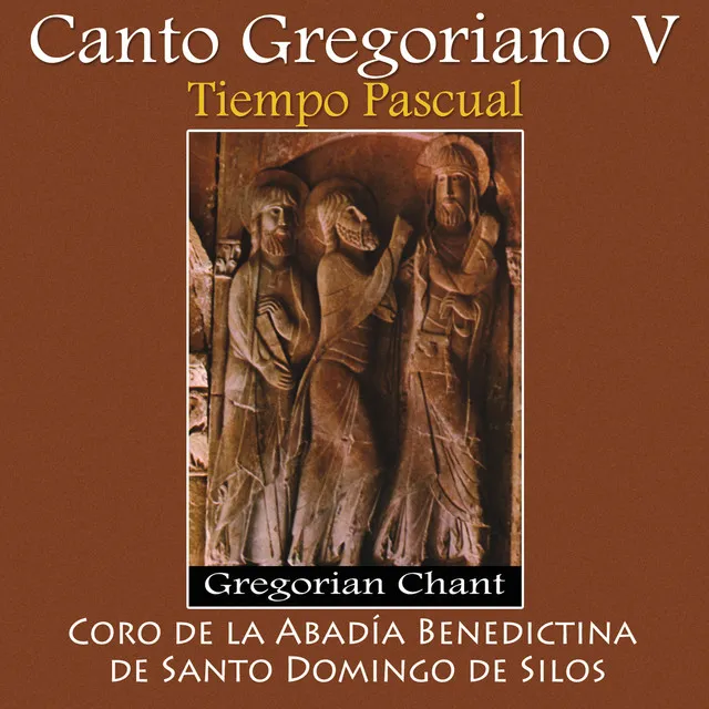 Canto Gregoriano V, Tiempo Pascual: Victimae paschali laudes - Remastered