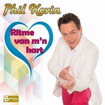 Ritme van m`n hart by Phil Kevin