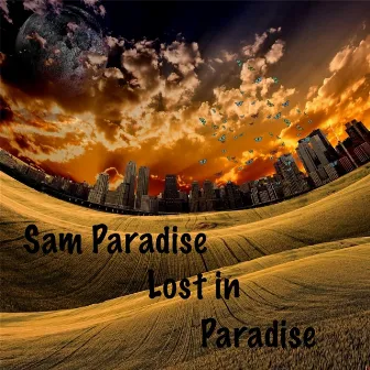 Lost in Paradise by Sam Paradise