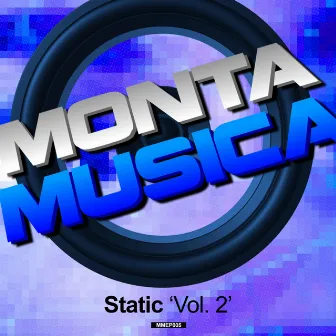 Monta Musica presents: Static Vol. 2 by Static