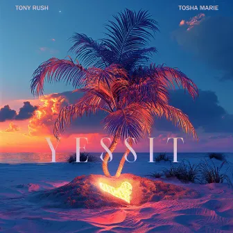 Yessit by Tony Rush