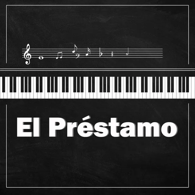 El Préstamo - Piano Version