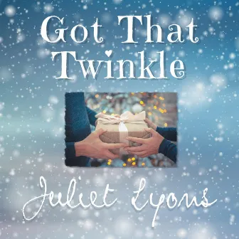 Got That Twinkle by Juliet Lyons