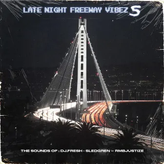 Late Night Freeway Vibez 5 by Sledgren