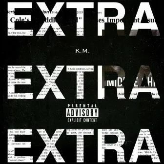 Extra by K.M.