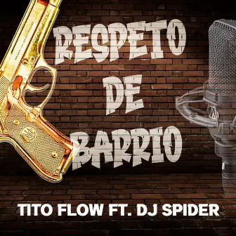 Respeto de Barrio by Tito Flow