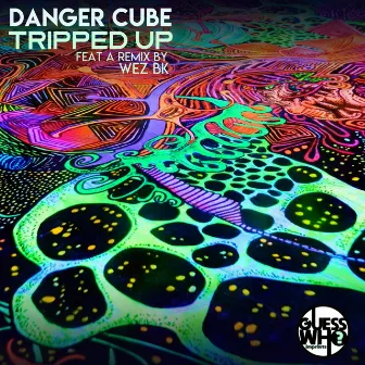 All Tripped Up by Danger Cube