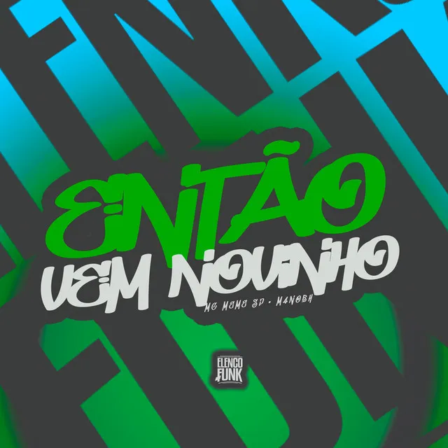 Então Vem Novinho