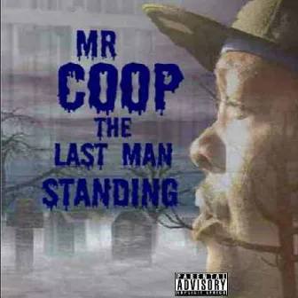 The Last Man Standing by Mr. Coop