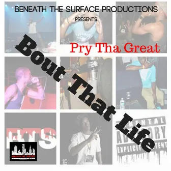 Bout That Life - Single by Pry Tha Great