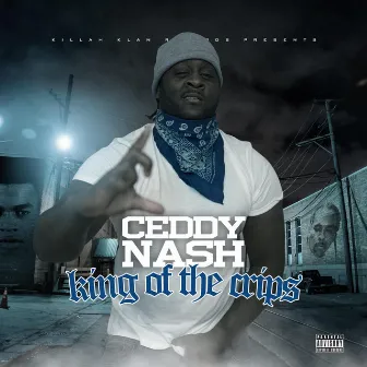 King of the Crips by Ceddy Nash