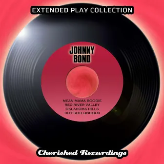 Extended Play Collection by Johnny Bond