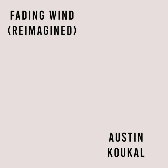 Fading Wind (Reimagined)