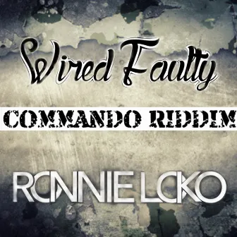 Commando Riddim (Loko Edit) by Wired Faulty