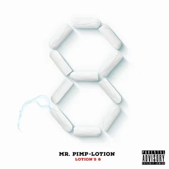 Lotion's 8 by Mr. Pimp-Lotion