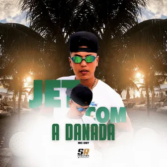 Jet Com a Danada by MC GU7