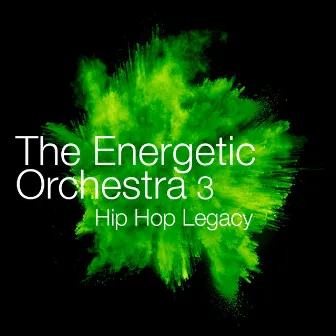 The Energetic Orchestra 3 - Hip Hop Legacy by Maxime Lebidois