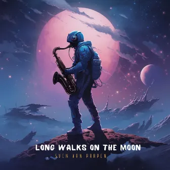 Long Walks on the Moon by Sven Van Paapen