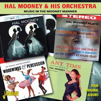 Music in the Mooney Manner - Four Original Albums by Hal Mooney