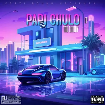 Papi Chulo by Tru Guidry