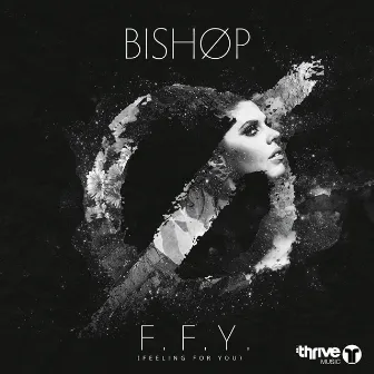 F.F.Y. (Feeling For You) by BISHØP