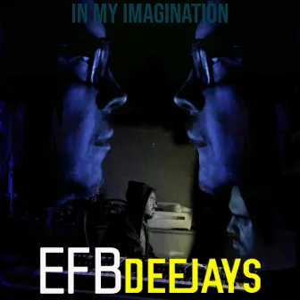 In My Imagination by Efb Deejays