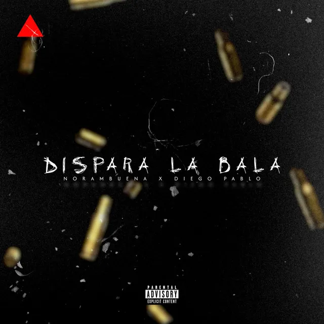 Dispara La Bala