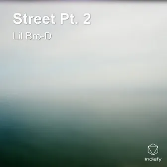 Street Pt. 2 by Lil Bro-D