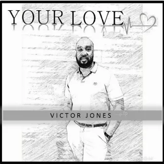 Your Love by Victor Jones