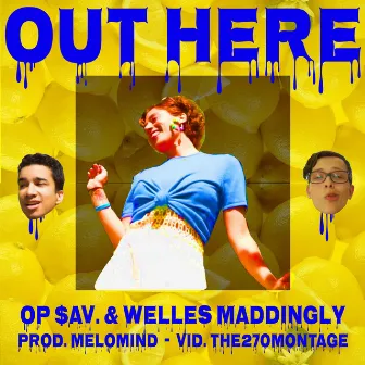 Out Here (Lemonade) by Op Sav.