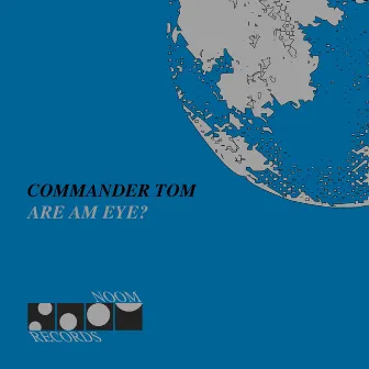 Are Am Eye? by Commander Tom