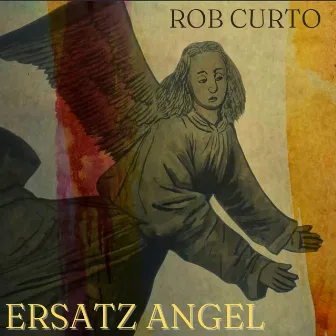 Ersatz Angel by Rob Curto